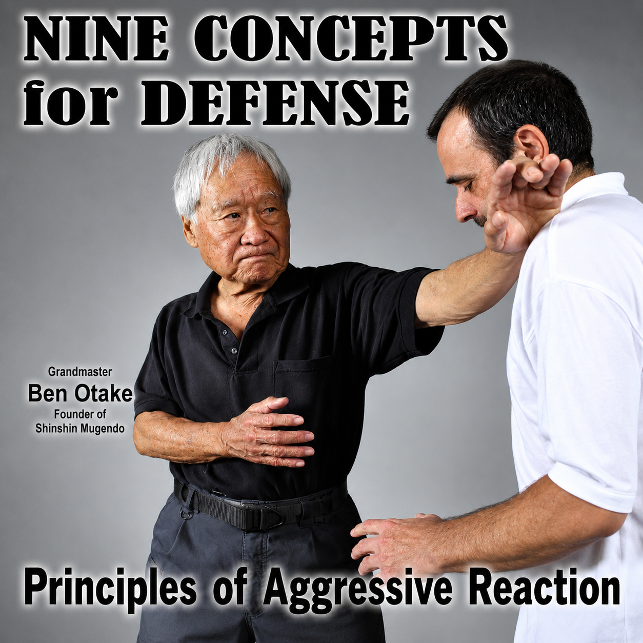 Nine Concepts for Self Defense by Ben Otake (On Demand)