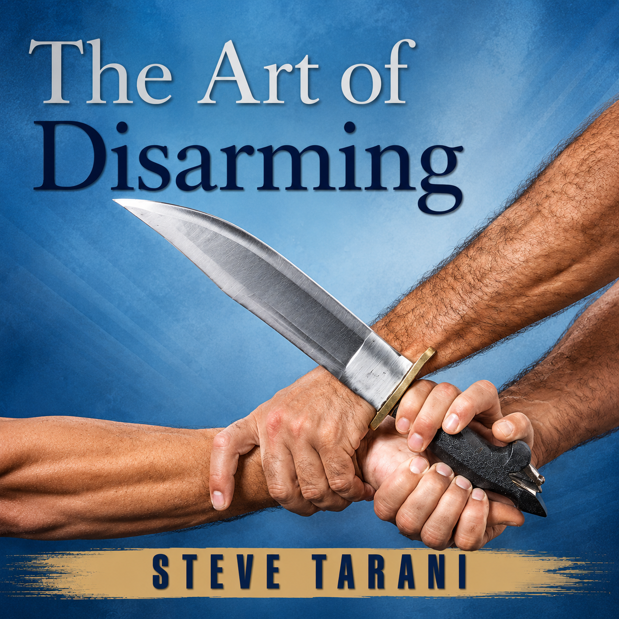 The Art of Disarming by Steve Tarani (On Demand)