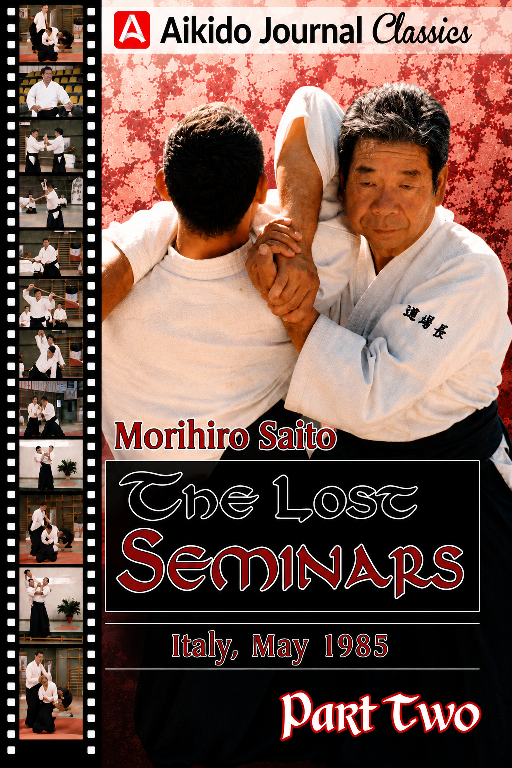 The Lost Seminars DVD 2: Italy 1985 by Morihiro Saito