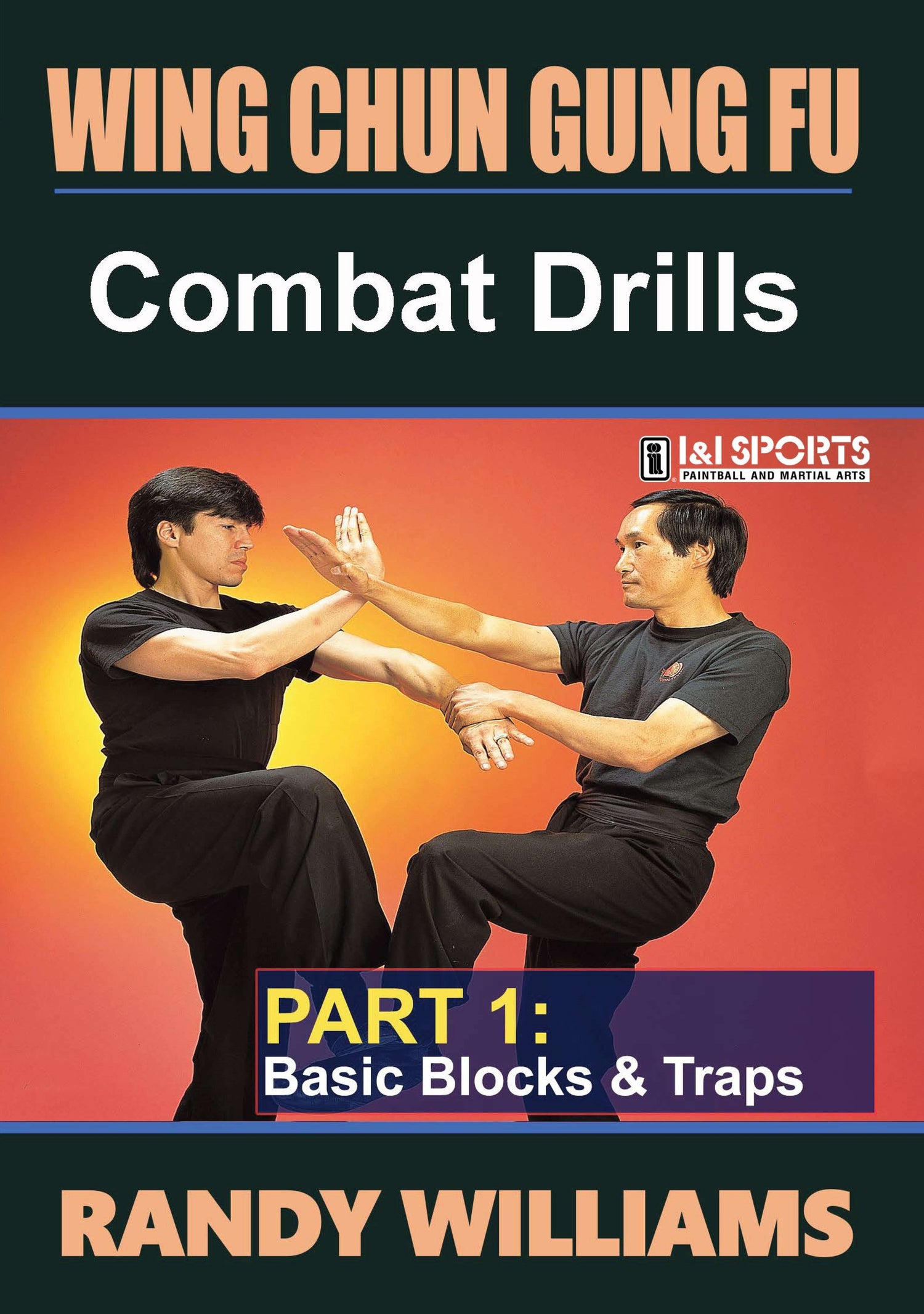 Wing Chun Combat Drills 1 Basic DVD by Randy Williams