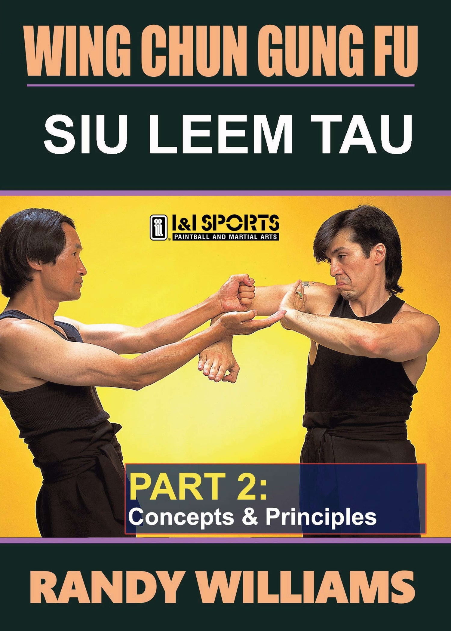 Wing Chun Siu Leem Tau Concepts 2 DVD by Randy Williams