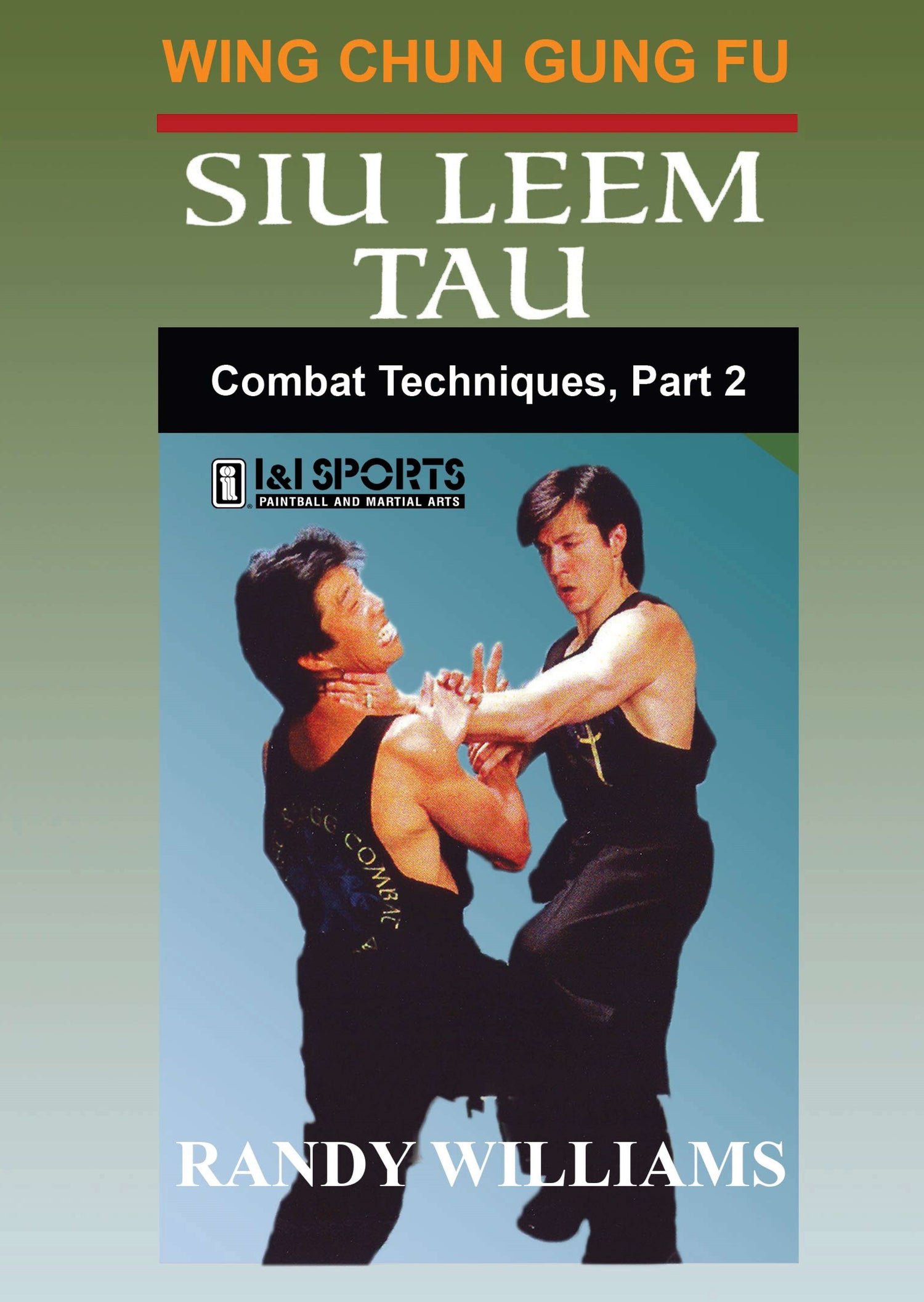 Wing Chun Siu Leem Tau Combat 2 DVD by Randy Williams