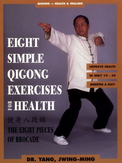 Eight Simple Qigong Exercises for Health DVD with Dr. Yang, Jwing Ming - Budovideos Inc