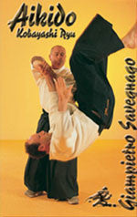 Aikido Kobayashi Ryu DVD with Giampietro Savegnago - Budovideos Inc