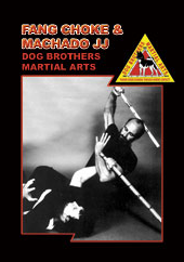 Dog Brothers Martial Arts Vol 5: Fang Choke & Machado BJJ DVD - Budovideos Inc