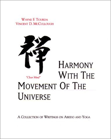 Aikido: Harmony with the Movement of the Universe Book by Wayne Tourda (Preowned) - Budovideos Inc