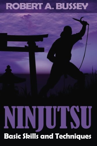 Ninjutsu Basic Skills & Techniques by Robert Bussey (Preowned) - Budovideos Inc