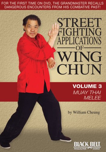 Street Fighting Applications of Wing Chun DVD 3: Muay Thai Melee by William Cheung (Preowned) - Budovideos Inc