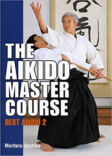 Best Aikido 2: The Master Course (Hardcover) Book by Moriteru Ueshiba (Preowned) - Budovideos