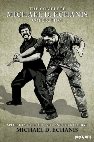 The Complete Michael D. Echanis Collection: Special Tactics for Knife and Stick Combat Book - Budovideos
