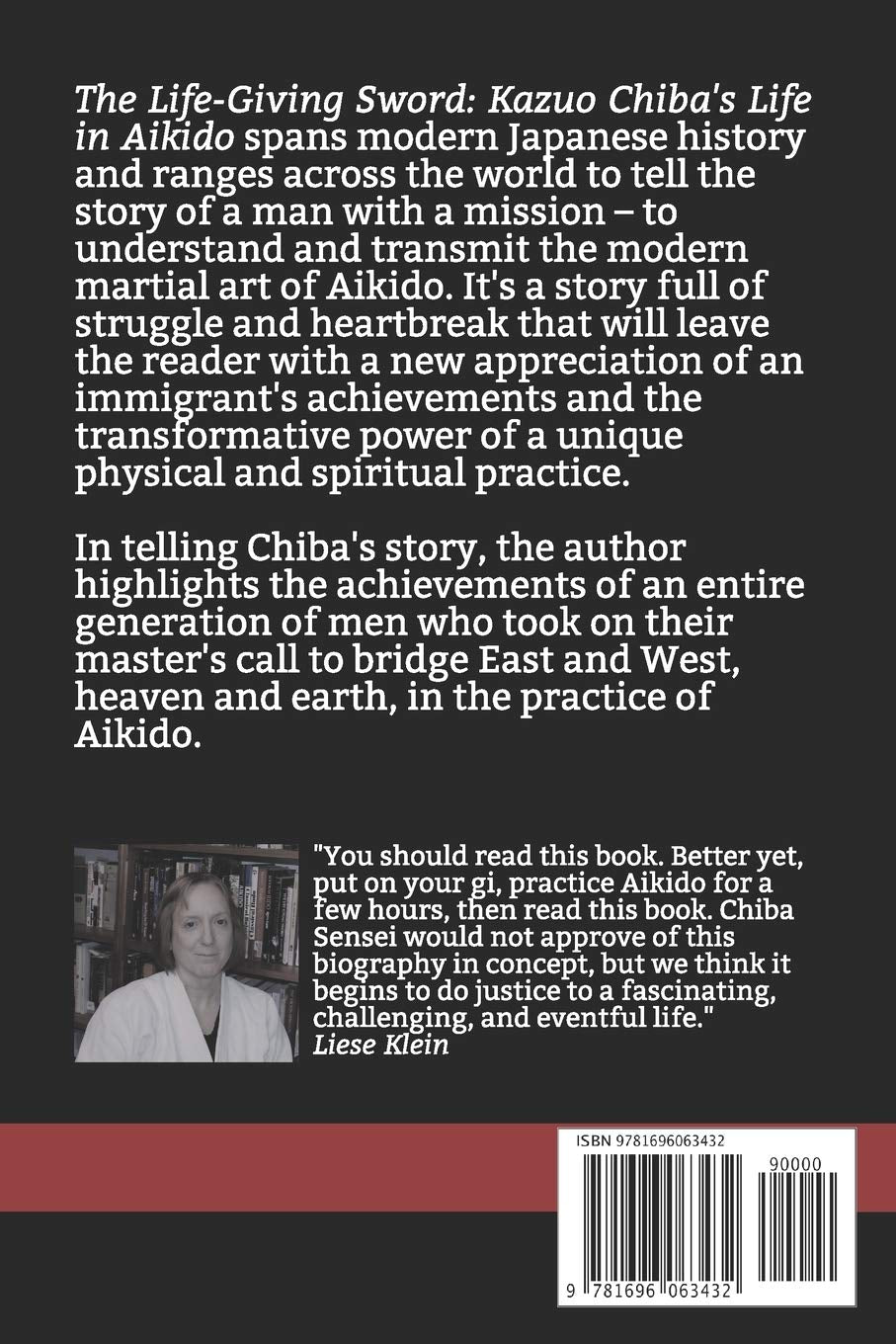 The Life-Giving Sword: Kazuo Chiba's Life in Aikido Book by Liese Klein - Budovideos