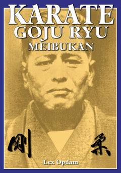 Karate Goju Ryu Meibukan Book by Lex Opdam - Budovideos