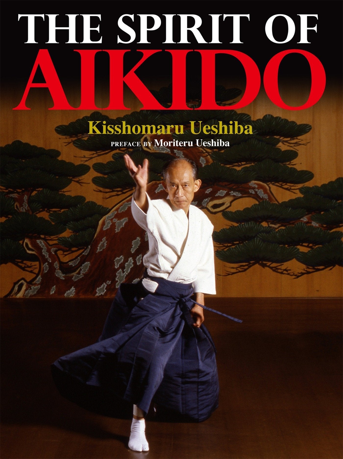 The Spirit of Aikido (Hardcover) Book by Kisshomaru Ueshiba (Preowned) - Budovideos