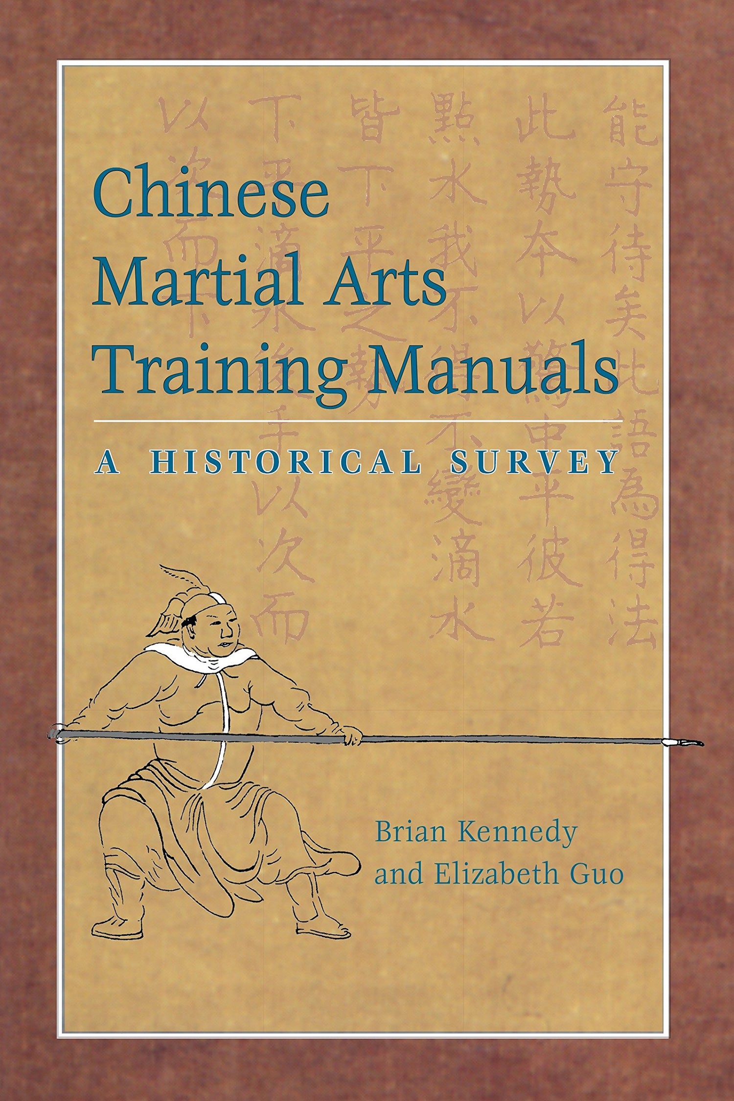Chinese Martial Arts Training Manuals: A Historical Survey Book by Brian Kennedy - Budovideos Inc