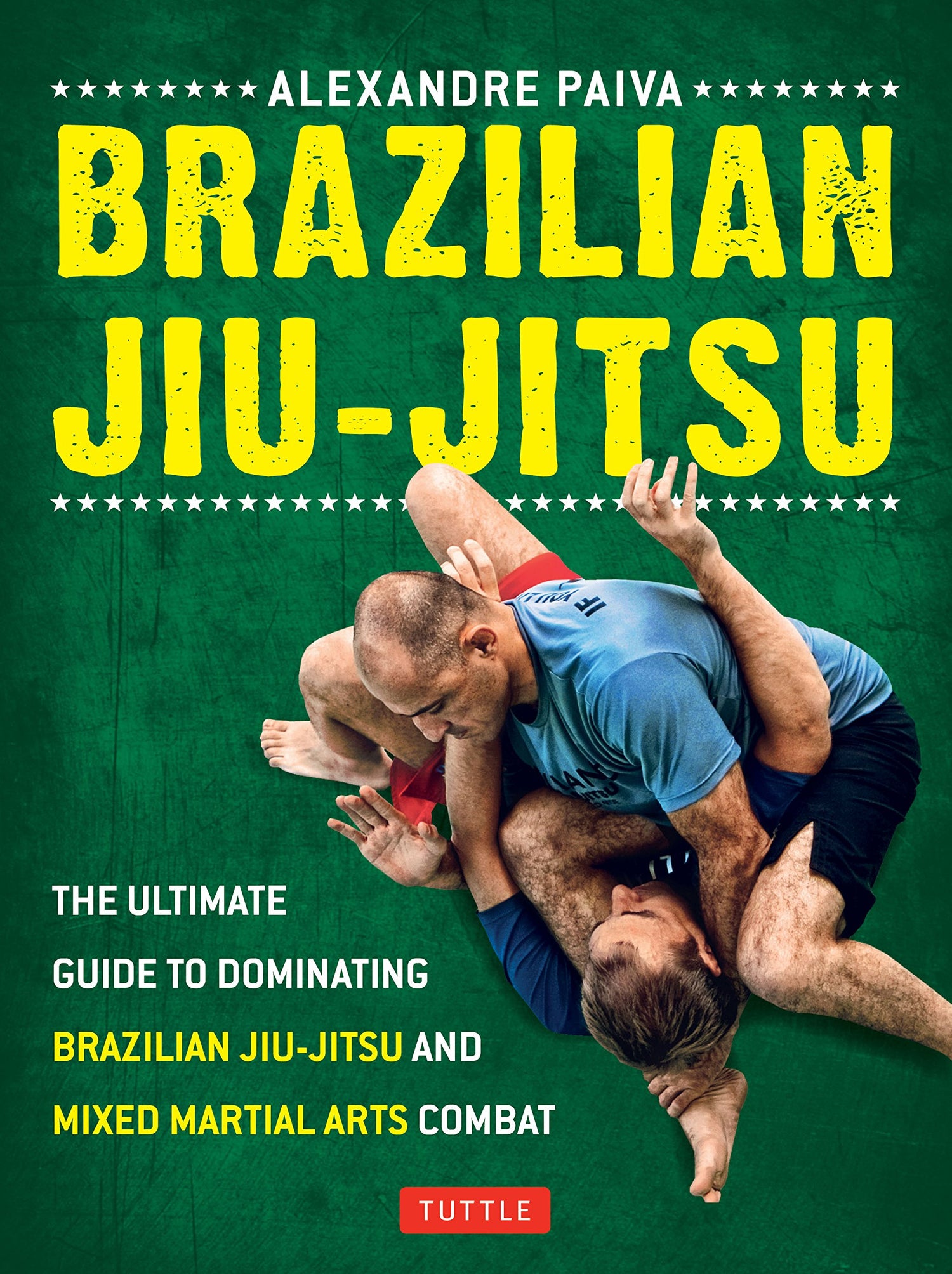 Brazilian Jiu-Jitsu: The Ultimate Guide to Dominating BJJ & MMA Book by Alexandre Paiva - Budovideos