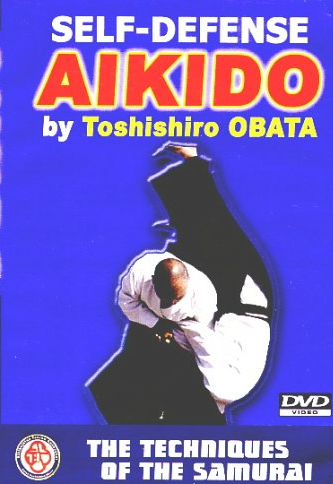 Self Defense Aikido DVD by Toshishiro Obata - Budovideos Inc