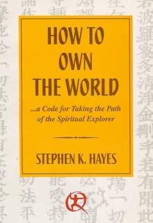 How to Own the World ... a Code for Taking the Path of the Spiritual Explorer Book by Stephen Hayes (Preowned) - Budovideos Inc