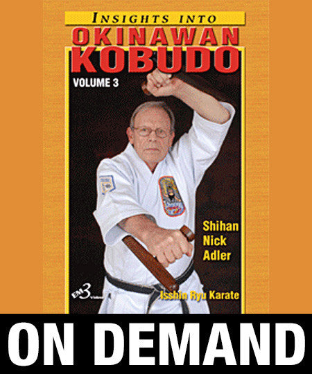 Insights into Okinawan Kobudo Vol-3 by Nick Adler (On Demand) - Budovideos Inc