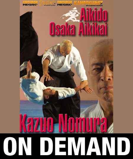 Aikido Osaka Aikikai Vol 1 by Kazuo Nomura (On Demand) - Budovideos Inc