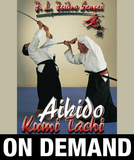 Aikido Kumi-Tachi with Isidro Casas (On Demand) - Budovideos Inc
