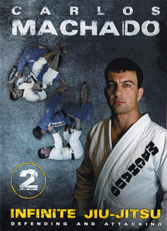 Infinite Jiu-jitsu 2: Defending and Attacking DVD by Carlos Machado - Budovideos Inc