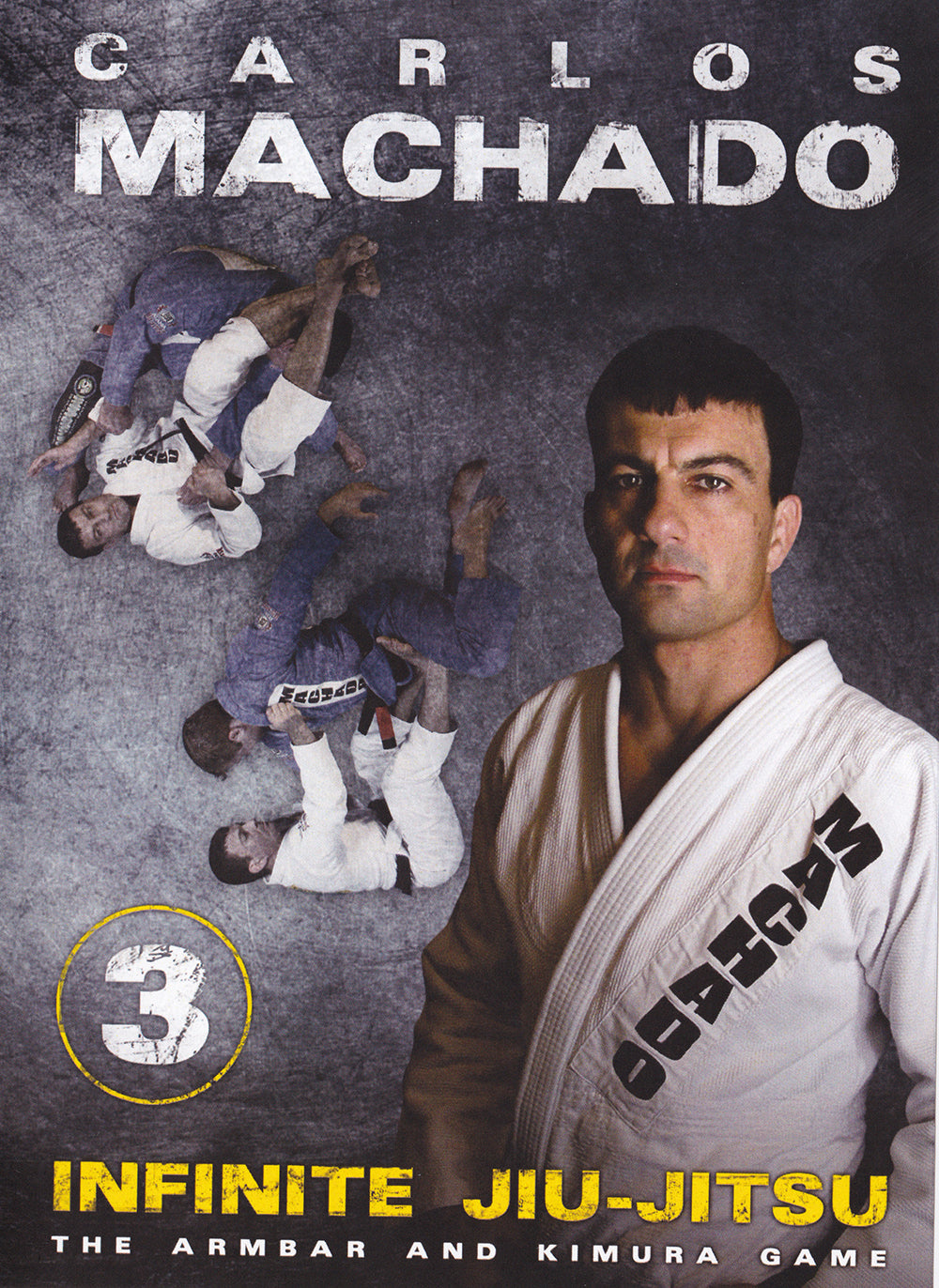 Infinite Jiu-jitsu 3: Armbar and Kimura Game DVD by Carlos Machado - Budovideos Inc