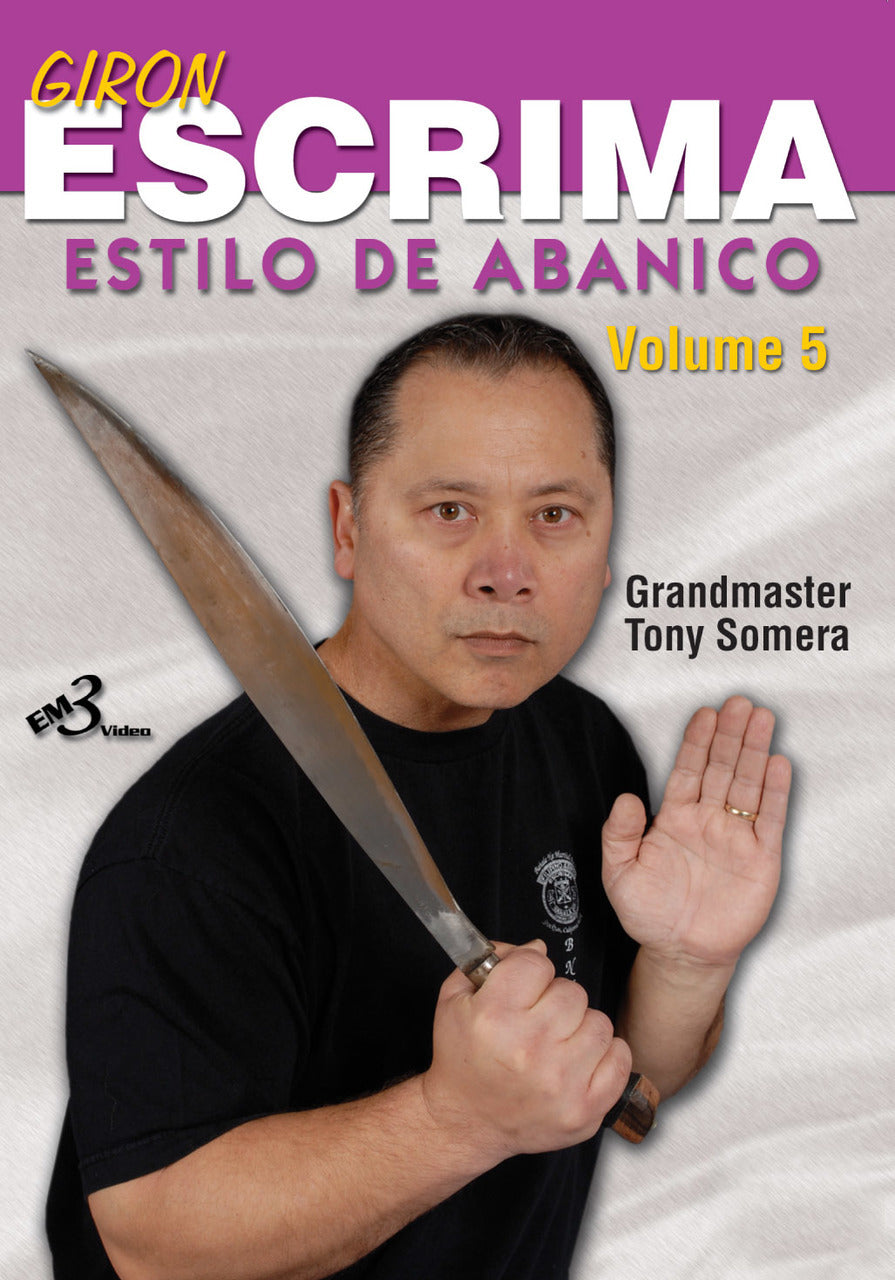 Giron Eskrima Vol 5: Estilo de Abanico DVD by Tony Somera - Budovideos Inc