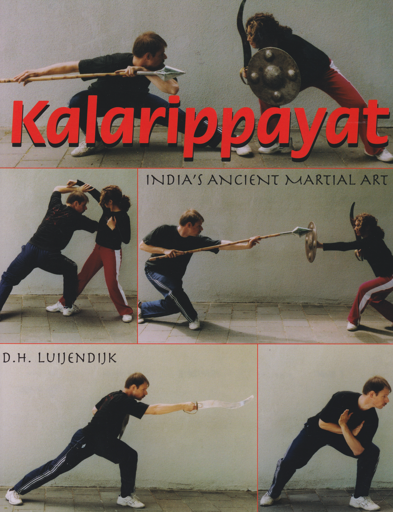 Kalarippayat Book by Dick Luijendijk