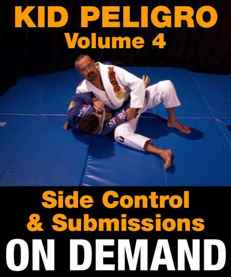 Kid Peligro Vol 4 - Side Control and Submissions (On Demand) - Budovideos Inc