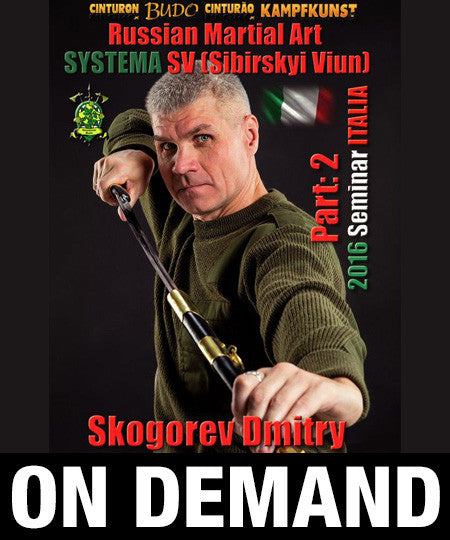 RMA Systema SV 2016 Self Defense Seminar Vol 2 Italy by Dmitry Skogorev (On Demand) - Budovideos Inc