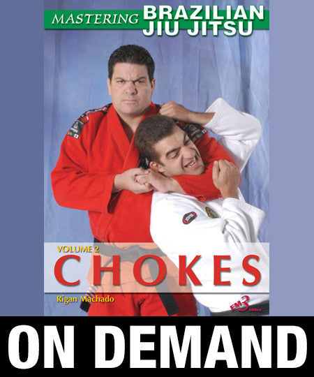 Mastering Brazilian Jiu-Jitsu Vol 2 Chokes by Rigan Machado (On Demand) - Budovideos Inc