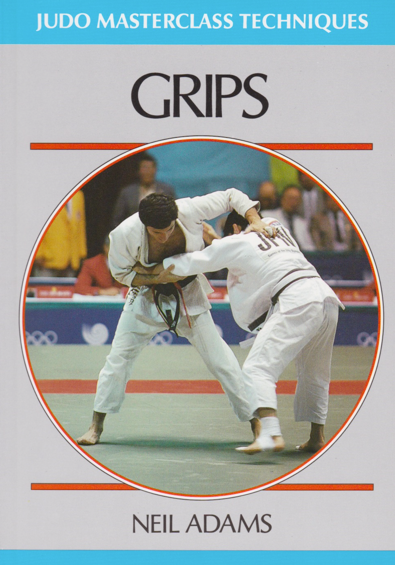 Grips: Judo Masterclass Book by Neil Adams (Preowned) - Budovideos
