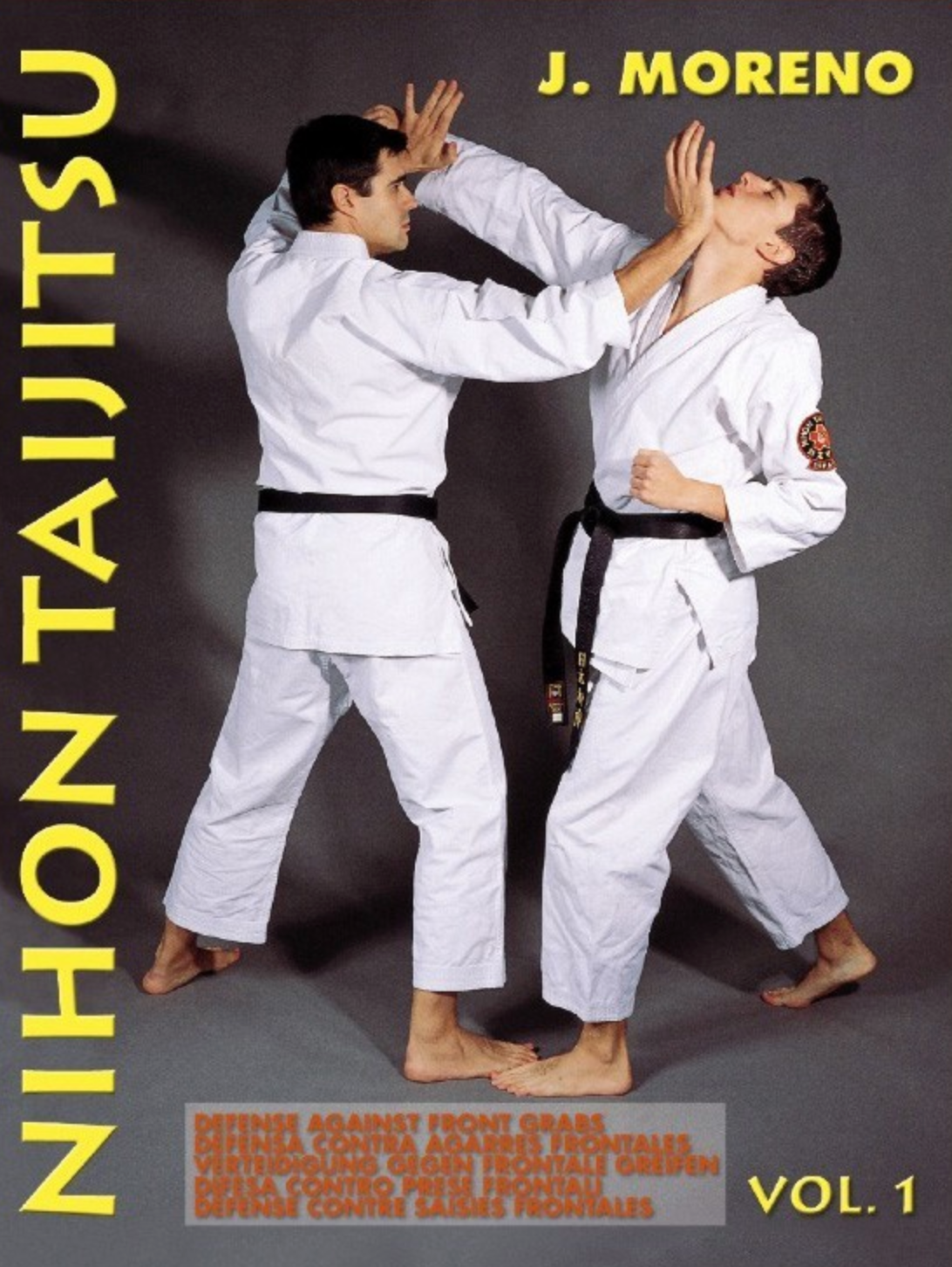 Nihon Taijitsu Vol 1 Defense Against Front Grabs DVD with J Moreno - Budovideos Inc