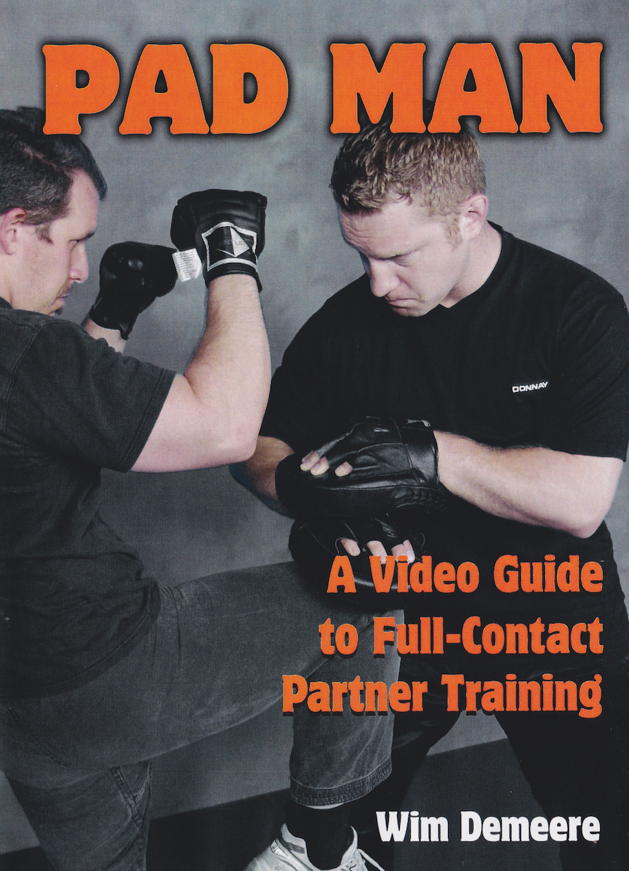 PAD MAN A Video Guide to Full-Contact Partner Training 4 DVD Set by Wim Demeere (Preowned) - Budovideos
