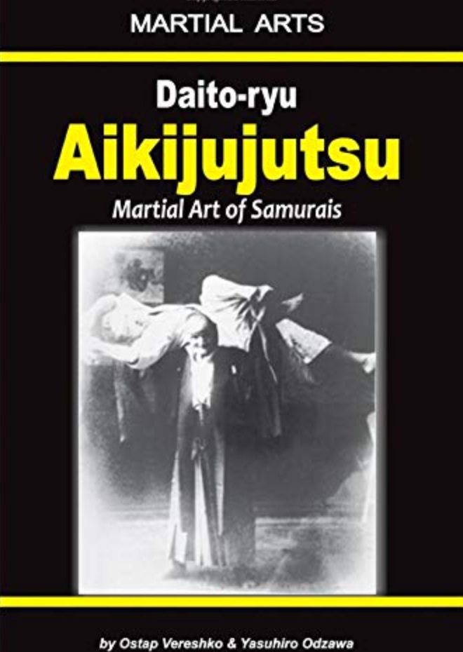 Daito Ryu Aikijujutsu Hiden Mokuroku Ikkajo Book by Ostap Vereshko - Budovideos Inc