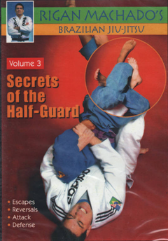 Secrets of the Half Guard 3 DVD Set by Rigan Machado - Budovideos Inc
