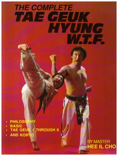 The Complete Tae Geuk Hyung W.T.F. Book by Hee Il Cho (Preowned)