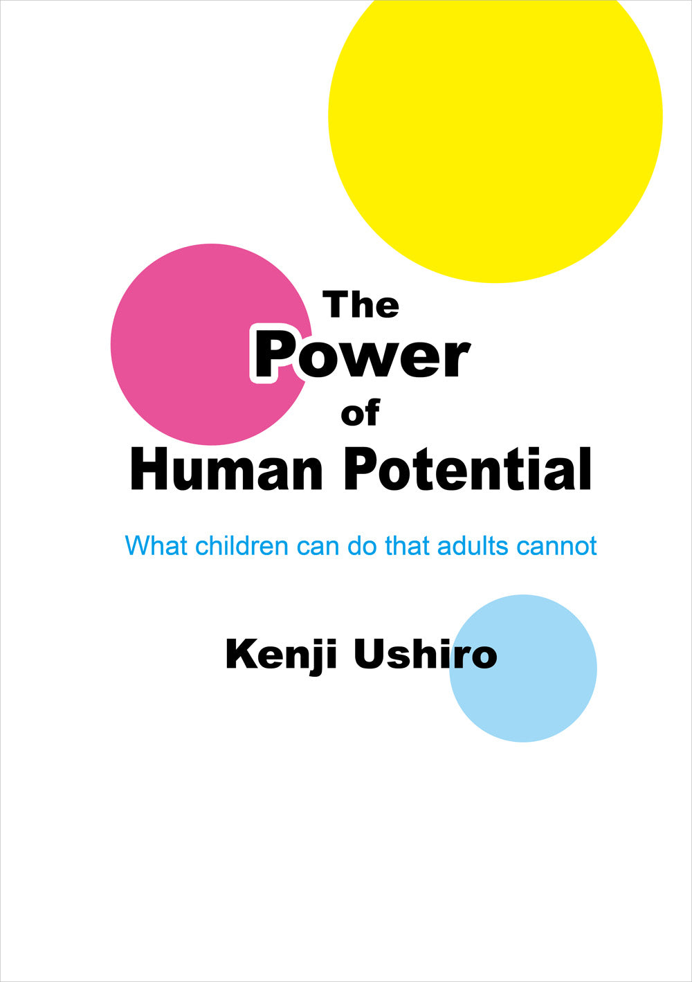 The Power of Human Potential Book by Kenji Ushiro - Budovideos Inc