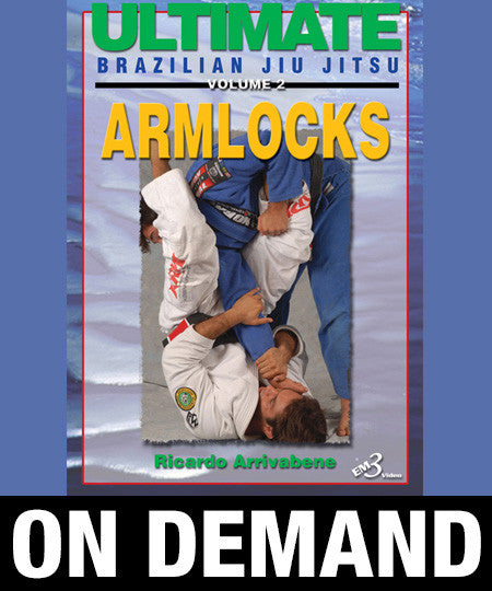 Ultimate Brazilian Jiu-jitsu: Ultimate Armlocks by Ricardo Arrivabene (On Demand) - Budovideos Inc