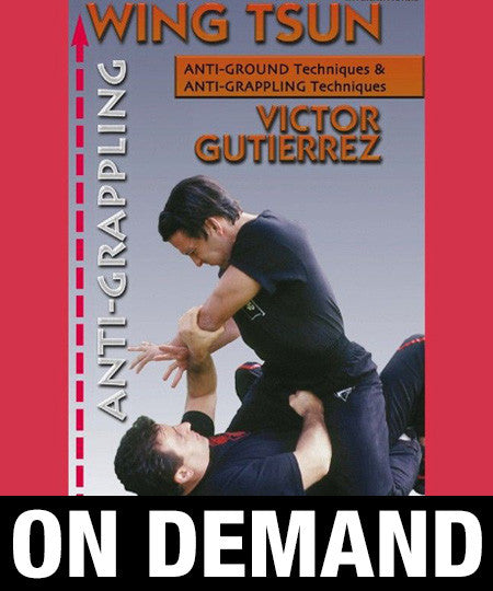 Wing Tsun Anti-grappling by Victor Gutierrez (On Demand) - Budovideos Inc