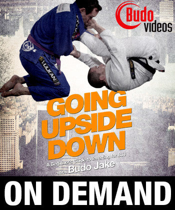 Going Upside Down: A beginners guide to inverting for BJJ by Budo Jake (On Demand) - Budovideos Inc