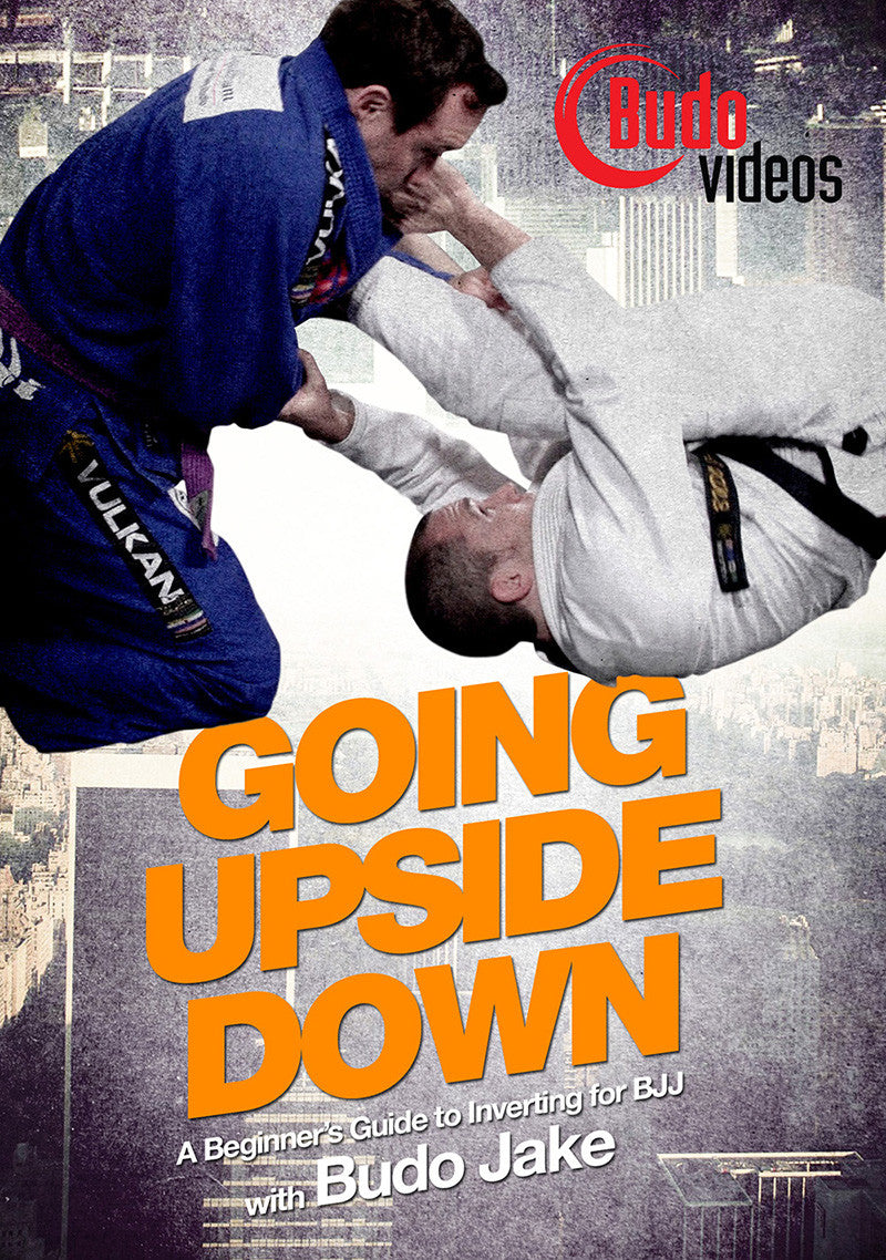 Going Upside Down: A Beginner's Guide to Inverting for BJJ DVD by Budo Jake - Budovideos Inc