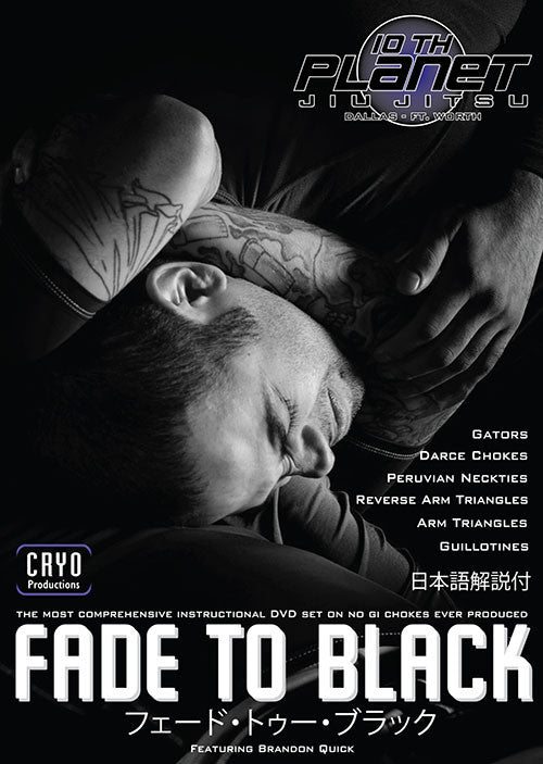 Fade to Black: No Gi Chokes 6 Vol DVD Set with Brandon Quick Fade to Black: No Gi Chokes 6 Vol DVD Set with Brandon Quick