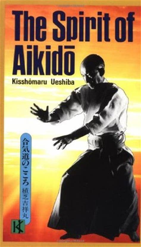 The Spirit of Aikido Book by Kisshomaru Ueshiba (Preowned) - Budovideos Inc