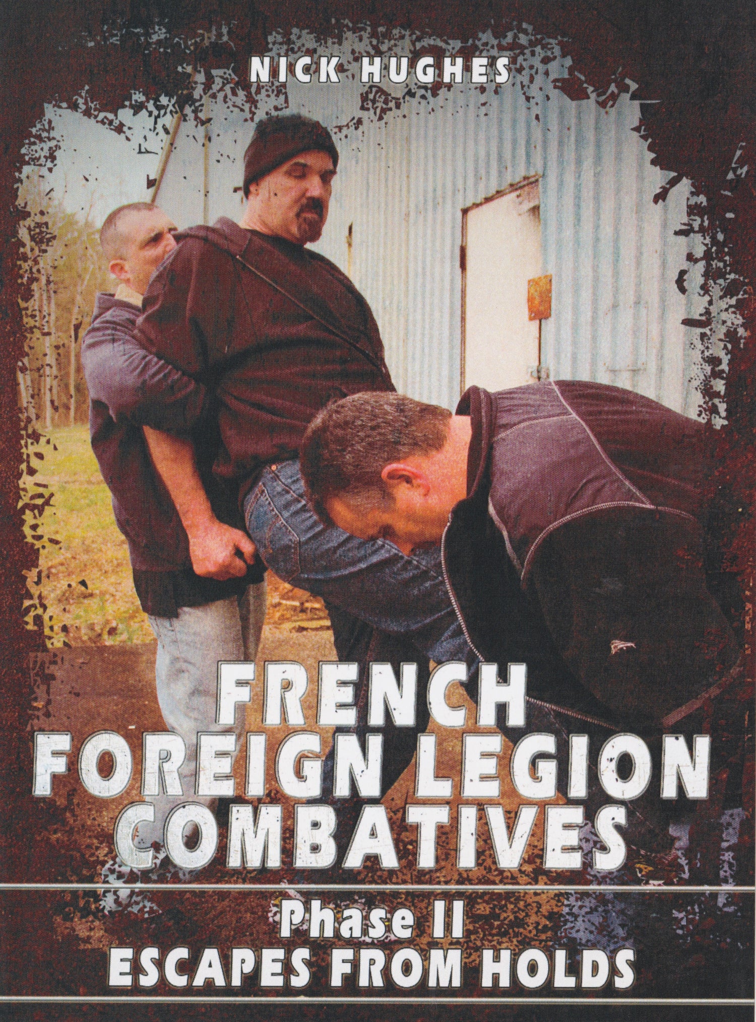 French Foreign Legion Combatives Phase II: Escapes From Holds DVD (Preowned)