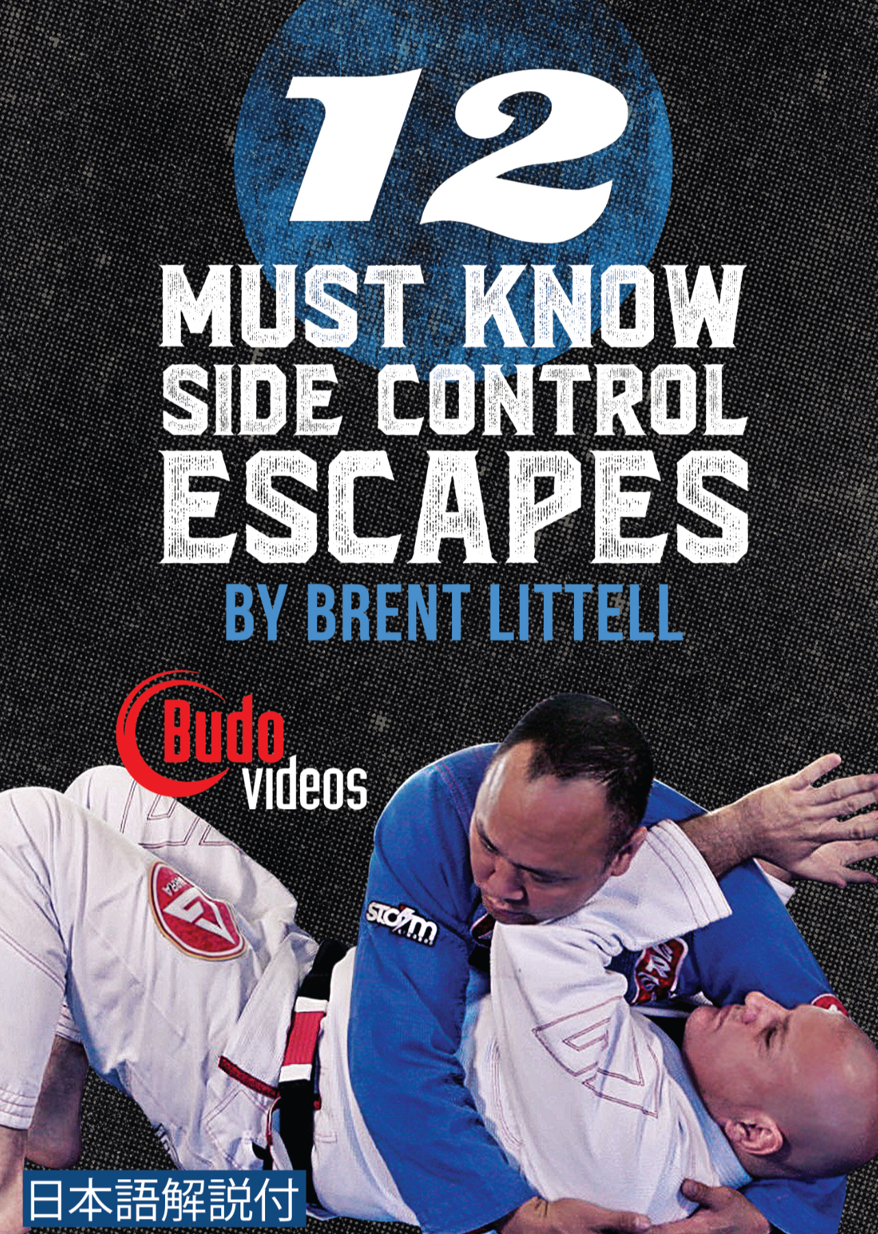 12 Must Know Side Control Escapes DVD or Blu-ray by Brent Littell - Budovideos Inc