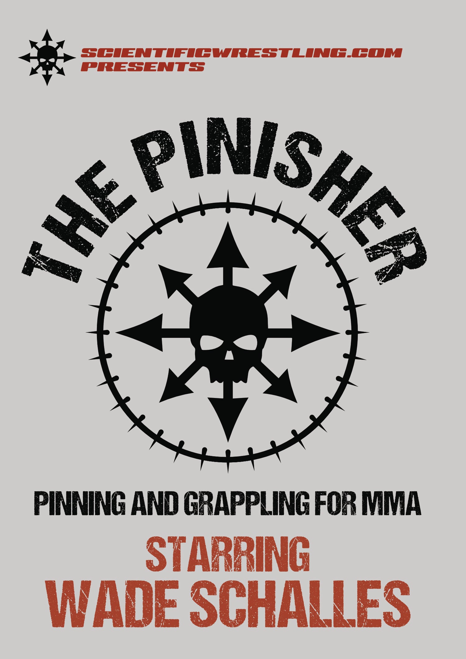 The Pinisher: Pinning for Grappling & MMA DVD by Wade Schalles - Budovideos Inc