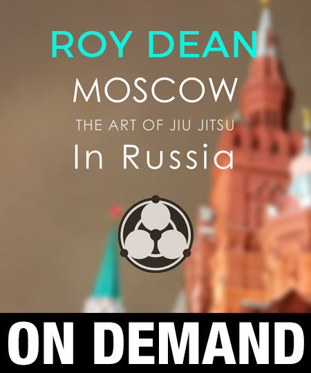 Moscow: The Art of Jiu Jitsu in Russia by Roy Dean (On Demand) - Budovideos Inc