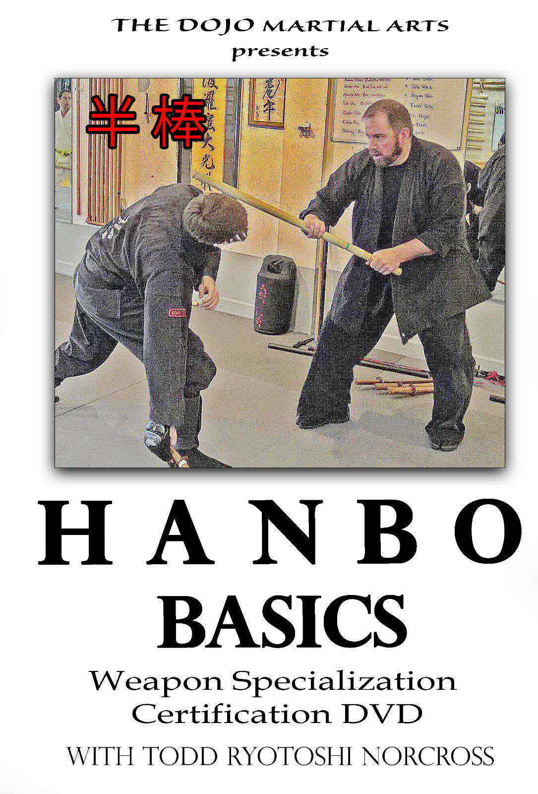 Hanbo Short Staff of the Ninja DVD with Todd Norcross - Budovideos Inc