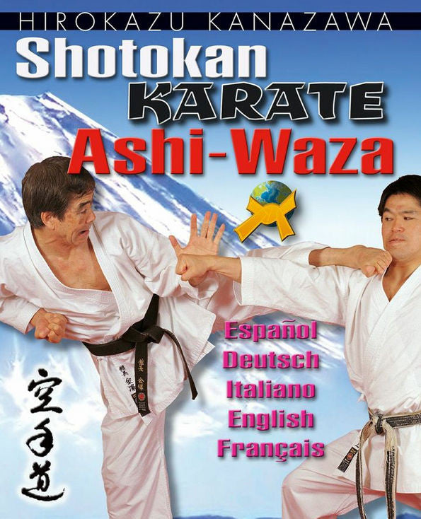 Mastering Karate Ashi-Waza DVD by Hirokazu Kanazawa - Budovideos Inc